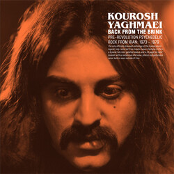 Kourosh Yaghmaei Back From The Brink (Pre-Revolution Psychedelic Rock From Iran: 1973-1979)