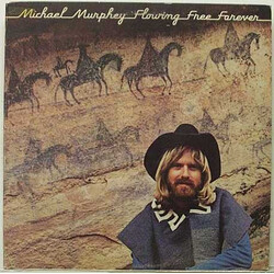 Michael Martin Murphey Flowing Free Forever