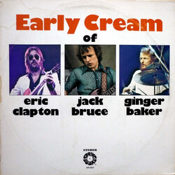 Eric Clapton / Jack Bruce / Ginger Baker The Early Cream Of Eric Clapton, Jack Bruce & Ginger Baker