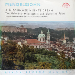 Felix Mendelssohn-Bartholdy / The Prague Symphony Orchestra / Václav Smetáček A Midsummer Night's Dream / The Hebrides • Meeresstille Und Glückliche F
