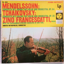 Felix Mendelssohn-Bartholdy / Pyotr Ilyich Tchaikovsky / Zino Francescatti / The New York Philharmonic Orchestra / Dimitri Mitropoulos Concerto In E M
