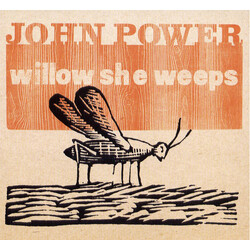 John Power Willow She Weeps
