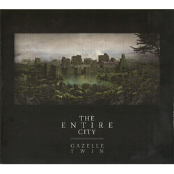 Gazelle Twin The Entire City