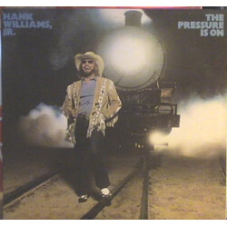 Hank Williams Jr. The Pressure Is On