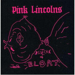 Pink Lincolns Suck & Bloat