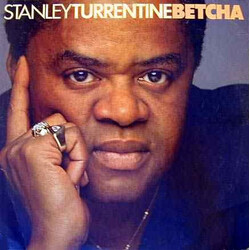 Stanley Turrentine Betcha