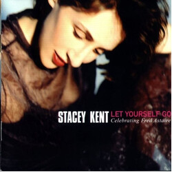 Stacey Kent Let Yourself Go: Celebrating Fred Astaire