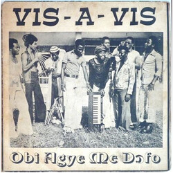 Vis-A-Vis Obi Agye Me Dofo Vinyl LP
