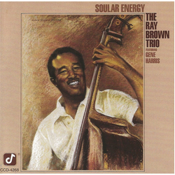 Ray Brown Trio / Gene Harris Soular Energy