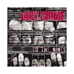 Only Crime To The Nines