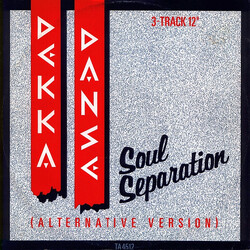 Dekka Danse Soul Separation (Alternative Version)