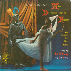 Ed McCurdy When Dalliance Was In Flower And Maidens Lost Their Heads - Volume III