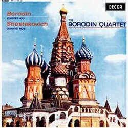 Borodin String Quartet / Alexander Borodin / Dmitri Shostakovich String Quartet No. 2 In D / String Quartet No. 8 Op. 110