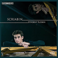 Alexander Scriabine;Yevgeny Sudbin Yevgeny Sudbin Plays Scriabin