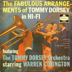 Tommy Dorsey And His Orchestra / Warren Covington The Fabulous Arrangements Of Tommy Dorsey In Hi-Fi
