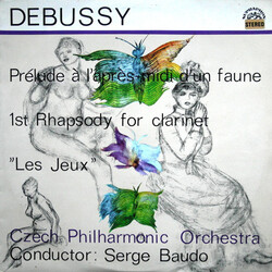 Claude Debussy / The Czech Philharmonic Orchestra / Serge Baudo Prelude Á L’Aprés-midi D’Un Faune / 1st Rhapsody For Clarinet / "Les Jeux"