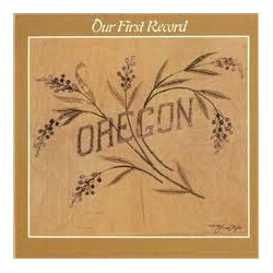 Oregon Our First Record