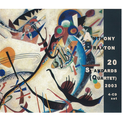 Anthony Braxton 20 Standards (Quartet) 2003