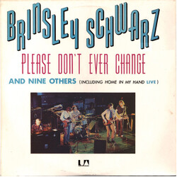 Brinsley Schwarz Please Don't Ever Change