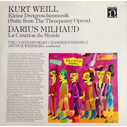 Kurt Weill / Darius Milhaud / Arthur Weisberg / Contemporary Chamber Ensemble Suite From The Threepenny Opera, La Création Du Monde