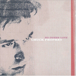 Chuck Prophet No Other Love