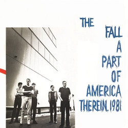 The Fall A Part Of America Therein, 1981