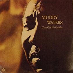 Muddy Waters Can't Get No Grindin'