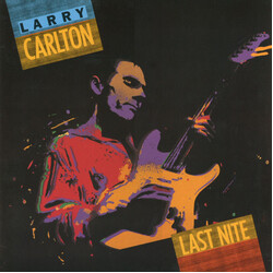 Larry Carlton Last Nite