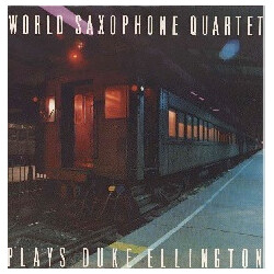 World Saxophone Quartet Plays Duke Ellington