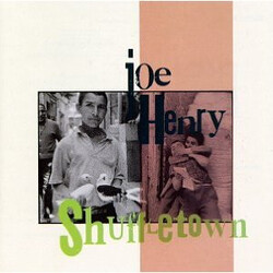 Joe Henry Shuffletown