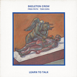 Skeleton Crew (2) / Fred Frith / Tom Cora Learn To Talk