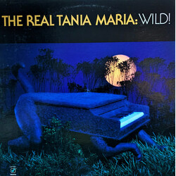 Tania Maria The Real Tania Maria: Wild!