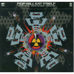 Pop Will Eat Itself This Is The Day...This Is The Hour...This Is This!
