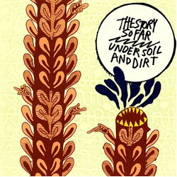 The Story So Far (2) Under Soil And Dirt