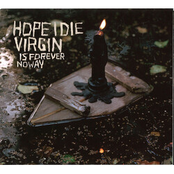 Hope I Die Virgin Is Forever No Way