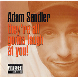 Adam Sandler They're All Gonna Laugh At You!