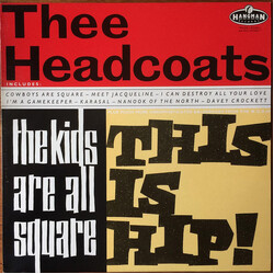 Thee Headcoats The Kids Are All Square - This Is Hip!