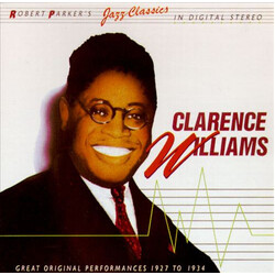Clarence Williams Clarence Williams (Great Original Performances 1927 To 1934)