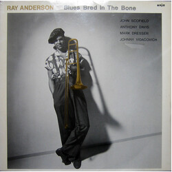 Ray Anderson Blues Bred In The Bone