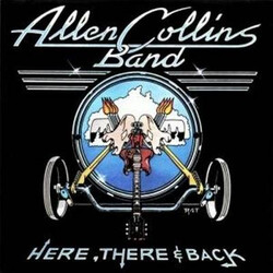 Allen Collins Band Here, There And Back
