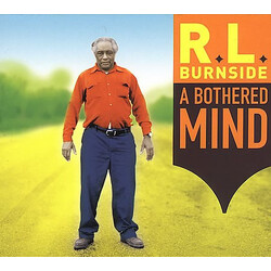 R.L. Burnside A Bothered Mind