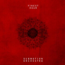 Submotion Orchestra Finest Hour