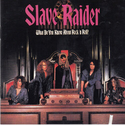 Slave Raider What Do You Know About Rock 'N Roll?