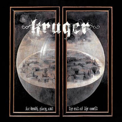 Kruger (3) For Death, Glory And The End Of The World