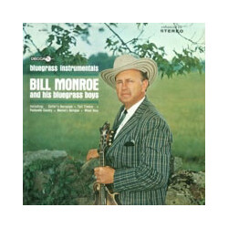 Bill Monroe & His Blue Grass Boys Bluegrass Instrumentals