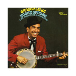Roger Sprung And His Progressive Bluegrassers Grassy Licks