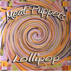 Meat Puppets Lollipop VINYL LP