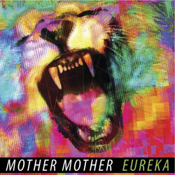 Mother Mother Eureka