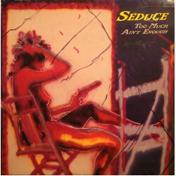 Seduce Too Much Aint Enough Vinyl LP