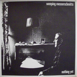 Weeping Messerschmitts Nothing Yet Vinyl 7"